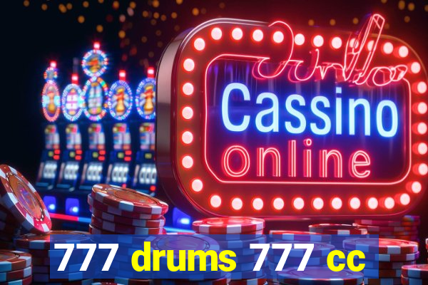 777 drums 777 cc